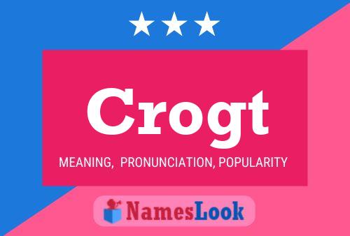 Crogt Name Poster