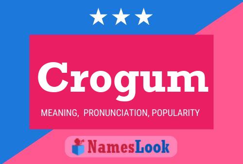 Crogum Name Poster