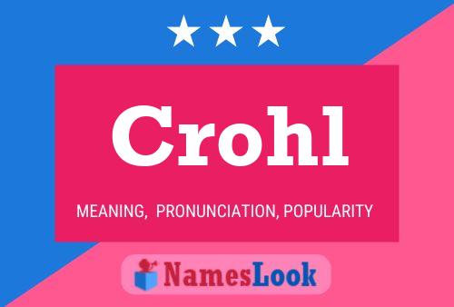 Crohl Name Poster