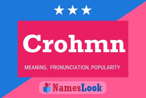 Crohmn Name Poster