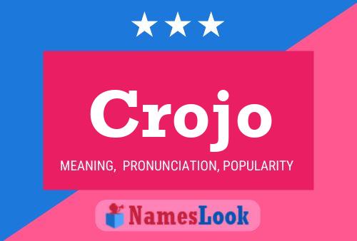 Crojo Name Poster