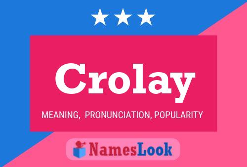 Crolay Name Poster