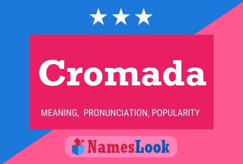 Cromada Name Poster