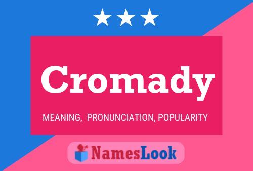 Cromady Name Poster