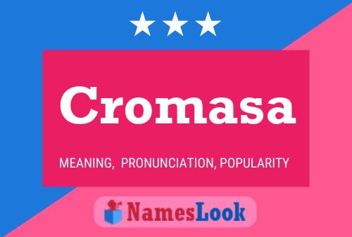 Cromasa Name Poster