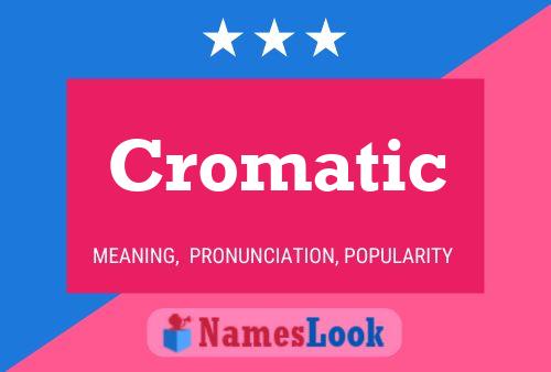 Cromatic Name Poster