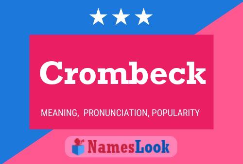 Crombeck Name Poster