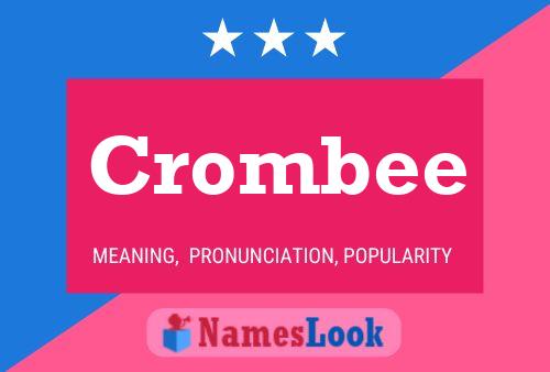 Crombee Name Poster