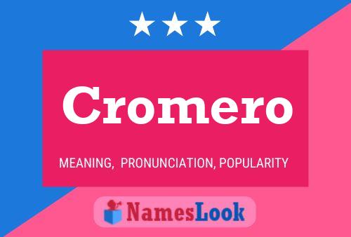 Cromero Name Poster