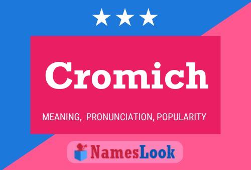 Cromich Name Poster