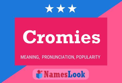 Cromies Name Poster