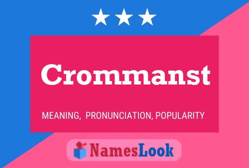 Crommanst Name Poster