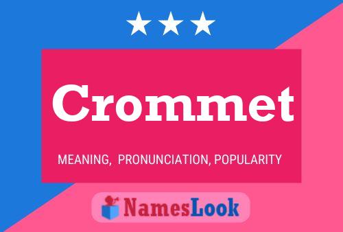 Crommet Name Poster