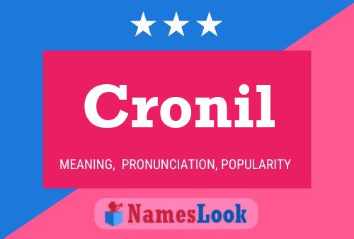 Cronil Name Poster