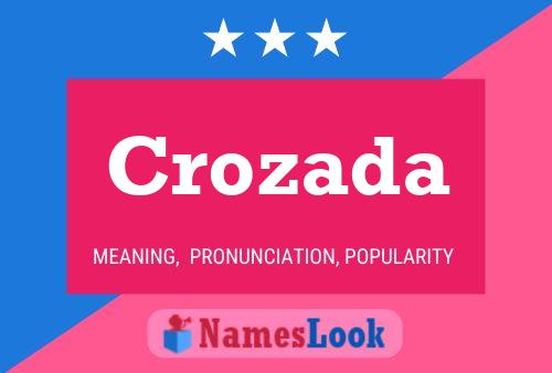 Crozada Name Poster