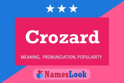 Crozard Name Poster