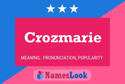 Crozmarie Name Poster