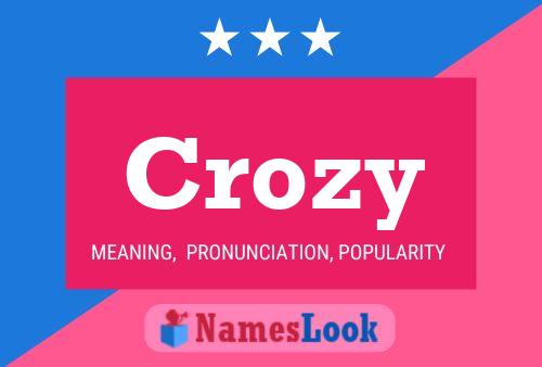 Crozy Name Poster