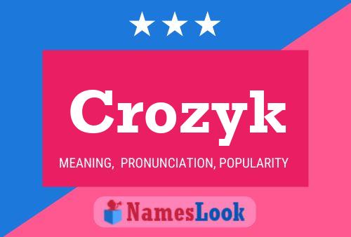 Crozyk Name Poster