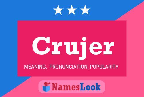 Crujer Name Poster