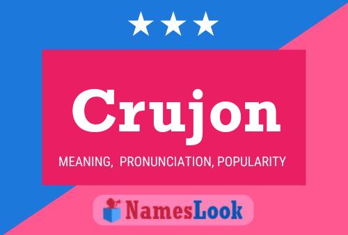 Crujon Name Poster