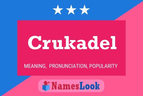 Crukadel Name Poster