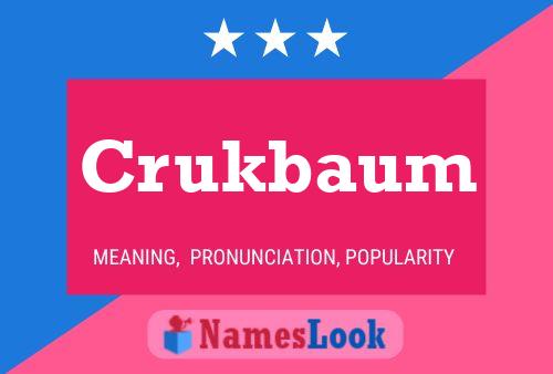 Crukbaum Name Poster