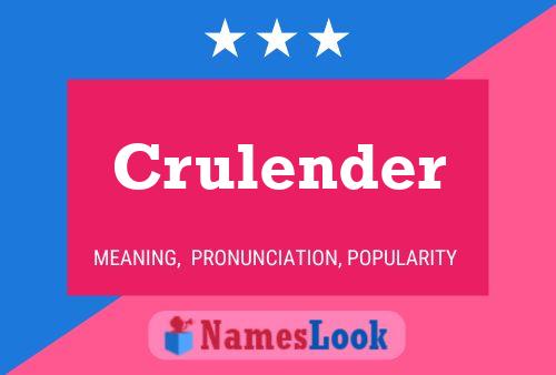 Crulender Name Poster