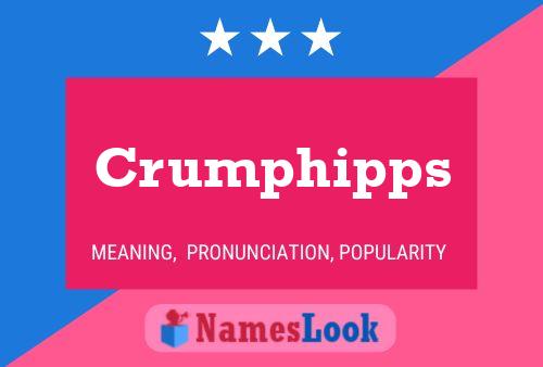 Crumphipps Name Poster