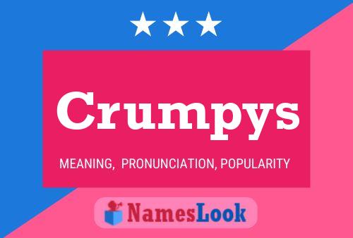 Crumpys Name Poster