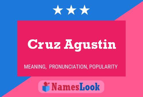 Cruz Agustin Name Poster