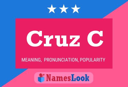 Cruz C Name Poster