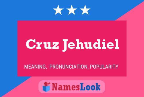 Cruz Jehudiel Name Poster