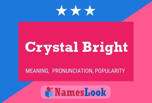 Crystal Bright Name Poster