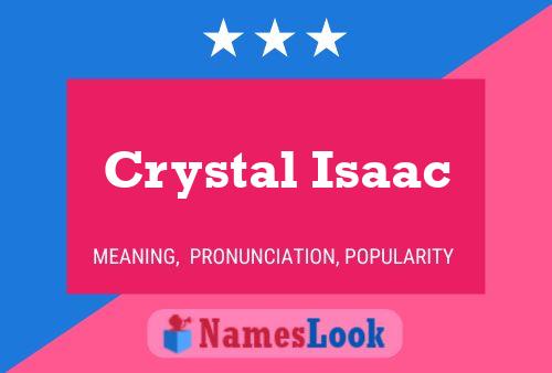 Crystal Isaac Name Poster