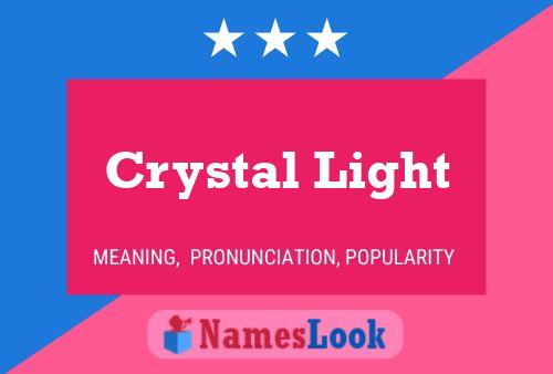 Crystal Light Name Poster