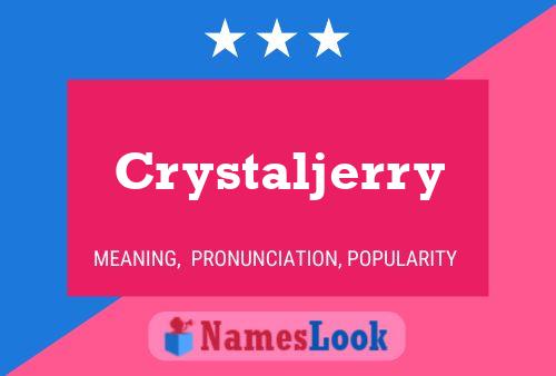 Crystaljerry Name Poster