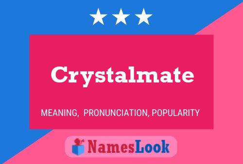 Crystalmate Name Poster