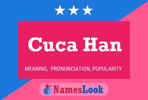 Cuca Han Name Poster