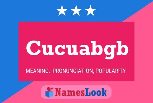 Cucuabgb Name Poster