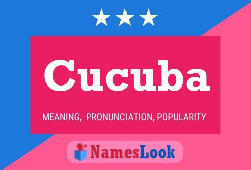 Cucuba Name Poster