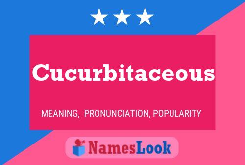 Cucurbitaceous Name Poster