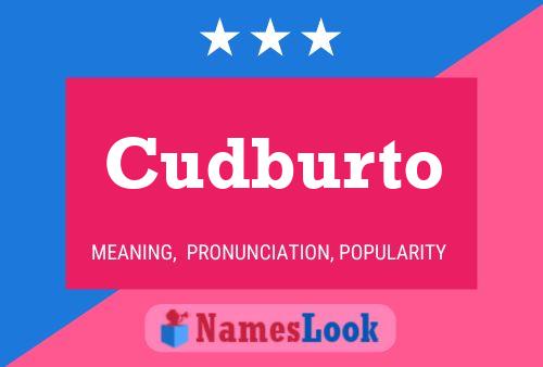 Cudburto Name Poster