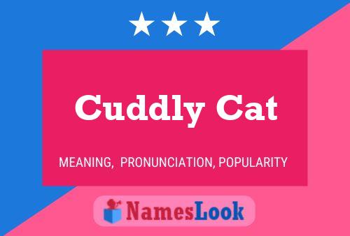 Cuddly Cat Name Poster