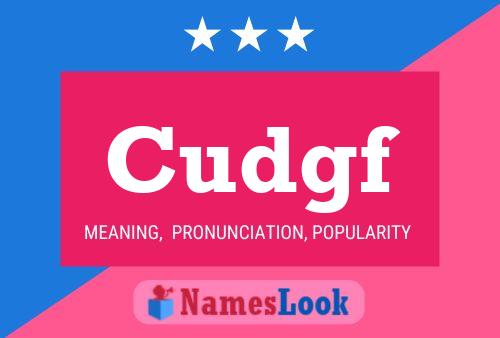 Cudgf Name Poster