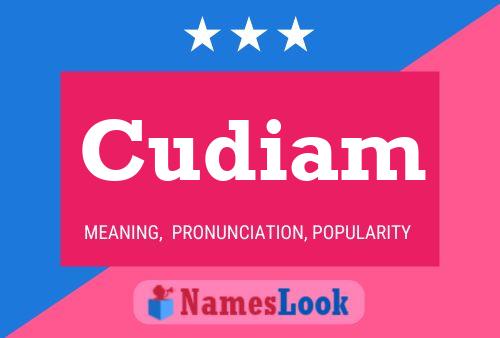 Cudiam Name Poster