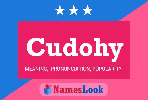 Cudohy Name Poster