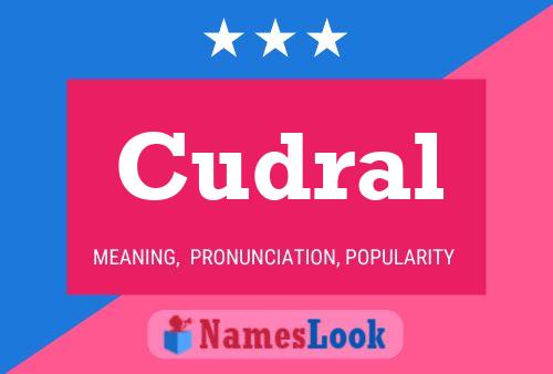 Cudral Name Poster