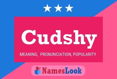 Cudshy Name Poster