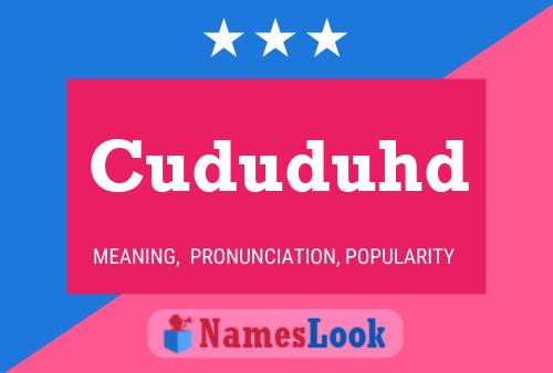 Cududuhd Name Poster